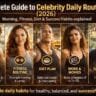 Complete Guide to Celebrity Daily Routine